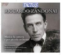 Riccardo Zandonai – Musique de chambre et œuvres pour petit orchestre – Tactus
