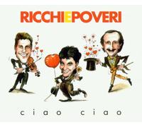Ricchi E Poveri - Ciao [Import]