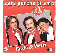 RICCHI & POVERI - Sarà Perché Ti Amo - Bello l'Amore