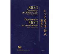 Ricci Dictionary Of Chinese Law, Chinese-English, French / Dictionnaire Ricci Du Droit Chinois, Chinois-Anglais, Français / 利氏中&#