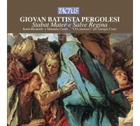 Pergolesi Giovan Battista – Stabat Mater, Salve Regina – Tactus