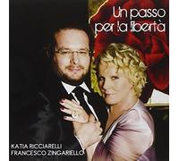 Ricciarelli Katia & Zingariello Francesco - Un Passo Per La Liberta'