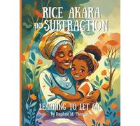 Rice Akara and Subtraction: Learning to Let Go: Learning Math with Grandma