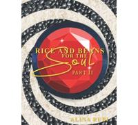 Rice And Beans For The Soul Part Ii: Collection Of Esoteric Articles