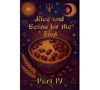 Rice And Beans For The Soul Part Iv