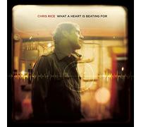 Rice, Chris - What a Heart is Beating for