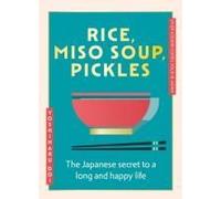 Rice, Miso Soup, Pickles