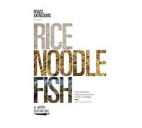 Rice, Noodle, Fish: Deep Travels Through Japan's Food Culture