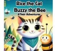 Rice The Cat - Buzzy The Bee & Their Adventures