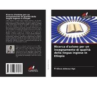 Ricerca D'azione Per Un Insegnamento Di Qualità Della Lingua Inglese In Etiopia