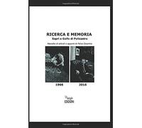 Ricerca E Memoria: Raccolta Di Articoli E Appunti Di Felice Cesarino