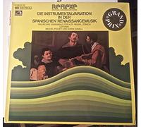 RICERCARE-ENSEMBLE / PIGUET, Michel / SAVALL, Jordi - Die Instrumentalvariation In Der Spanischen Renaissancemusik (Reflexe) / 1 C 063-30 116