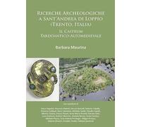 Ricerche Archeologiche A Sant'andrea Di Loppio (Trento, Italia): Il Castrum Tardoantico-Altomedievale