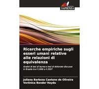 Ricerche empiriche sugli esseri umani relative alle relazioni di equivalenza: Analisi di tesi di laurea e tesi di dottorato discusse in Brasile tra il 1998 e il 2007