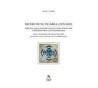 Ricerche Su Ficarra (1978-2023). Miscellanea Di Scritti Di Cultura Popolare E Microstoria Contemporanea. Feste, Tradizioni, Orazioni, Proverbi, Leggende, Usi E Costumi, Fatti E Personaggi