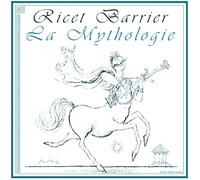 Ricet Barrier - La Mythologie