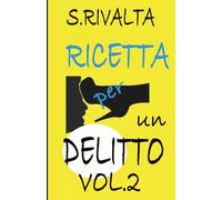 Ricetta per un delitto. VOLUME 2