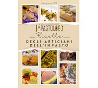 Ricette degli Artigiani dell'impasto: Edizione 2026