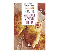 Ricette del Friuli Venezia Giulia
