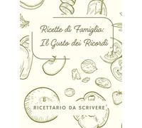 Ricette di famiglia. Il gusto dei ricordi