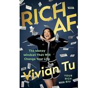 Vivian Tu – Rich AF: The Money Mindset That Will Change Your Life – Relié