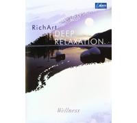 Rich Art – Wellness: Deep Relaxation – Musique par Richard Hiebinger