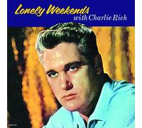 RICH,CHARLIE - Lonely Weekends With Charlie R