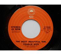 Rich, Charlie - Rich, Charlie Most Beautiful Girl 7" Epic 511040 EX 1970s US pressing