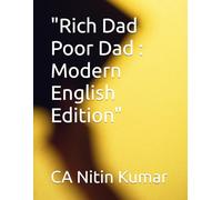 "Rich Dad Poor Dad : Modern English Edition"