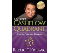 Rich Dad's Cashflow Quadrant: Guide to Financial Freedom.