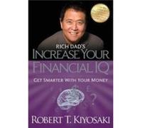 Rich Dads Increase Your Financial IQ by Robert T. Kiyosaki Robert T Kiyosaki (Auteur)