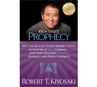 Rich Dads Prophecy by Robert T. Kiyosaki Robert T Kiyosaki, (Auteur)