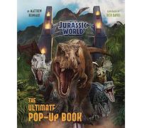 Davies, Rich – Jurassic World: The Ultimate Pop-Up Book – Insight Editions