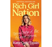 Rich Girl Nation: Taking Charge of Our Financial Futures