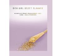 Rich Girl Reset Planner: 90 days of money management+ self-care + high standards
