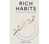 Rich Habits: Daily Practices for Financial Success