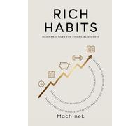 Rich Habits: Daily Practices for Financial Success