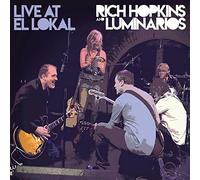 Rich Hopkins & Luminario - Live at El Lokal