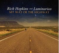 Rich Hopkins & Luminario - My Way Or The Highway [Import]