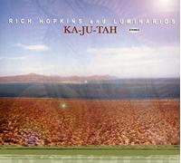 Rich Hopkins & Luminarios - Ka-Ju-Tah