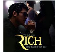 Rich - How Can I Reach You