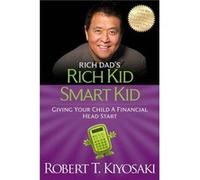 Rich Kid Smart Kid by Robert T. Kiyosaki Robert T Kiyosaki (Auteur)