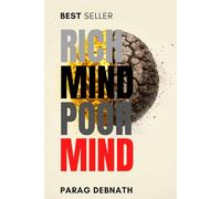 RICH MIND, POOR MIND: A Story About Choices, Habits, and the Gap Between Who You Are and Who You Can Be