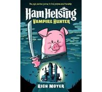 Rich Moyer Ham Helsing #1: Vampire Hunter (Relié) Ham Helsing