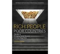 Rich People Poor Countries The Rise of EmergingMarket Tycoons and Their Mega Firms by Caroline Freund Caroline Freund, Sarah Oliver (Auteur)