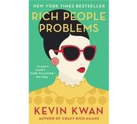 Rich People Problems by Kevin Kwan Kevin Kwan (Auteur)