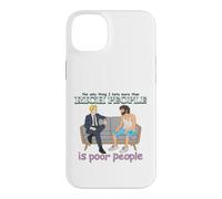 Rich Poor People Funny Class Satire Meme Citation Dark Humour Coque pour iPhone 14 Plus