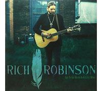 Rich Robinson - Got to Get Better in a Little While