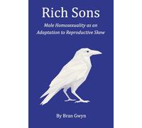 Rich Sons: Male Homosexuality as an Adaptation to Reproductive Skew