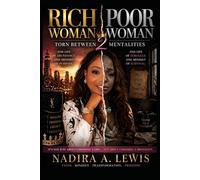 RICH WOMAN POOR WOMAN: TORN BETWEEN 2 MENTALITIES